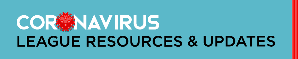 Coronavirus League Resources and Updates