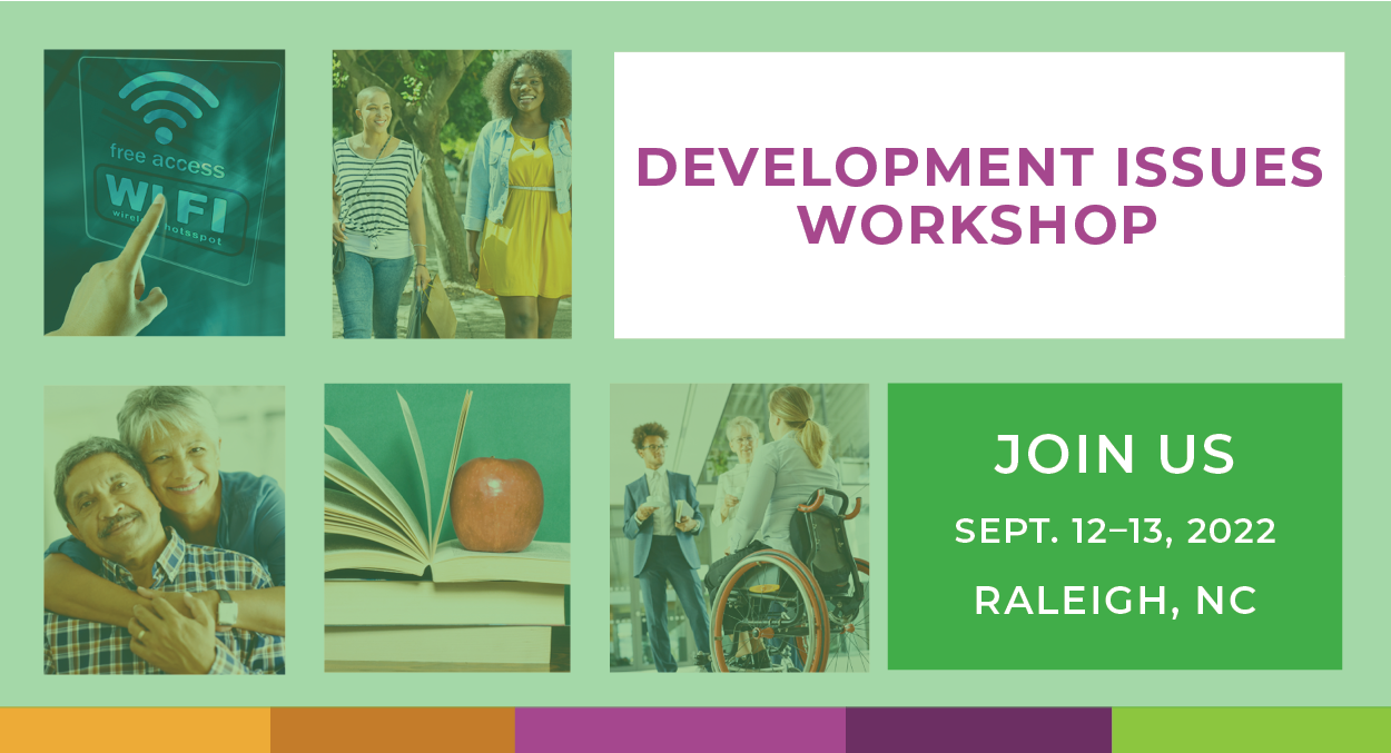 Development Issues Workshop - Join Us - Sept. 12-13, 2022 - Raleigh, NC